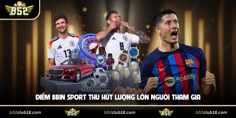 Điểm Bbin Sport thu hút lượng lớn người tham gia