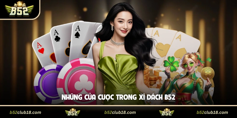 Những cửa cược trong xì dách B52