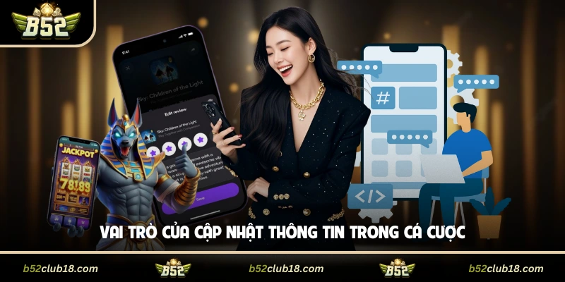 Vai trò của cập nhật thông tin trong cá cược